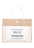 Hello Weekend Tote Bag - Our Sunshine Boutique